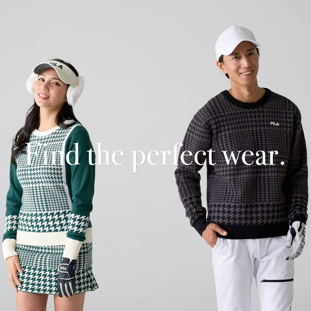 きっと完璧なウェアが見つかる。FILA GOLF COLLECTION。| FILA