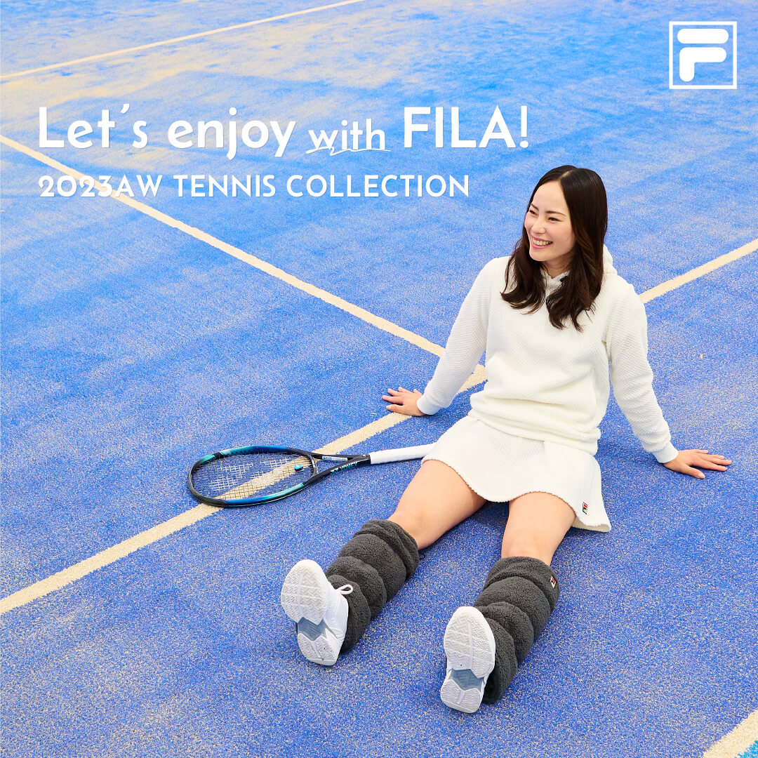 23AW TENNIS COLLECTION 予約販売第2弾！ | FILA 公式サイト